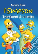 I Simpson. Trent'anni di un mito