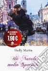 Un Natale molto speciale libro di Martin Holly