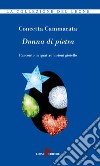 Donna di pietra. Racconto in quattro visioni gioiello libro