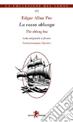 La cassa oblunga-The Oblong Box. Ediz. bilingue libro