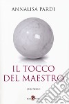 Il tocco del maestro libro