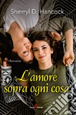 L'amore sopra ogni cosa libro