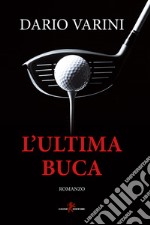 L'ultima buca libro