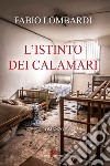 L'istinto dei calamari libro di Lombardi Fabio