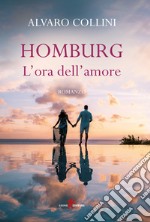 Homburg. L'ora dell'amore libro