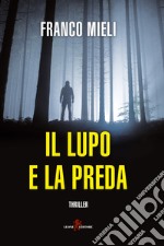 Il lupo e la preda libro