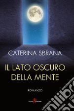 Il lato oscuro della mente libro