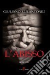 L'abisso libro di Colantonio Giuliano