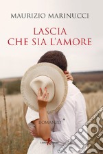 Lascia che sia l'amore