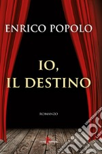 Io, il destino libro