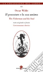 Il pescatore e la sua anima-The fisherman and his soul. Cortoromanzo classico libro