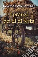 I pranzi dei dì di festa