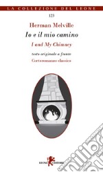 Io e il mio camino-I and my chimney libro