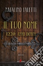 Il tuo nome. 1220 anno domini libro