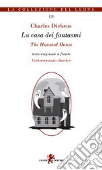 La casa dei fantasmi. Testo inglese a fronte libro