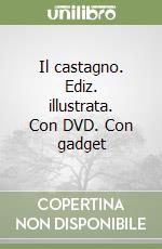 Il castagno. Ediz. illustrata. Con DVD. Con gadget libro