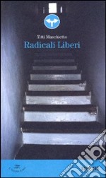 Radicali liberi libro usato