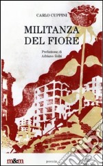 Militanza del fiore libro usato