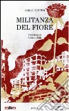 Militanza del fiore libro di Cuppini Carlo