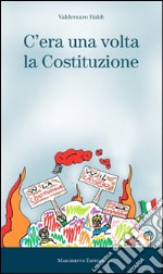 C`era una volta la Costituzione libro usato