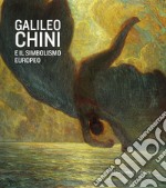 Galileo Chini e il simbolismo europeo libro