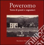 Poveromo. Terra di poeti e sognatori. Ediz. illustrata libro