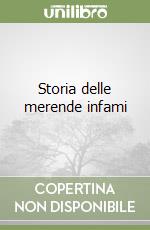 Storia delle merende infami libro