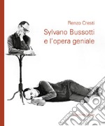 Sylvano Bussotti e l`opera geniale. Con CD Audio libro usato