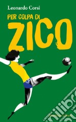 Per colpa di Zico