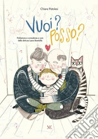 Vuoi? Posso? Ediz. illustrata libro