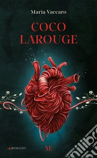 Coco Larouge. Ediz. illustrata libro