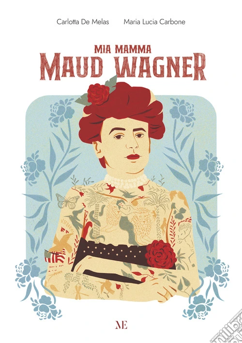 Mia mamma Maud Wagner. Ediz. illustrata