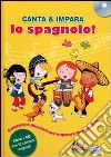 Canta e impara lo spagnolo! Ediz. illustrata. Con CD Audio libro