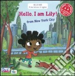 Hello, I'm Lily! From New York city. Con CD Audio libro