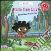 Hello, I'm Lily! From New York city. Con CD Audio libro