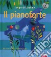 Il pianoforte. I sogni di Cavallino. Ediz. a colori. Con CD Audio libro