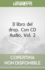 Il libro del drop. Con CD Audio. Vol. 2