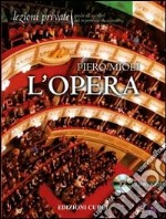 L'opera. Con CD Audio