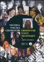 Tecnica vocale crossover. Ediz. italiana e inglese. Con CD Audio libro