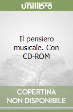 Il pensiero musicale. Con CD-ROM (2) libro