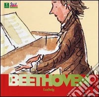 Beethoven. Alla scoperta dei compositori. Con CD