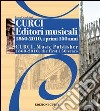 Curci Editori Musicali 1860-2010, i primi 150 anni libro