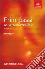 Primi passi nella teoria musicale. Gradi 1-5 libro