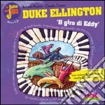 Duke Ellington. Il giro di Eddy. Con CD Audio libro