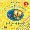 Cat and mouse. Eat good food! Con CD Audio libro di Husar Stephane Méhée Loïc