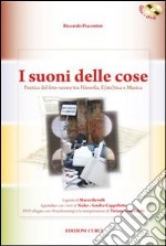 I suoni delle cose. Poetica del foto-suono tra filosofia, e(ste)tica e musica. Con DVD libro