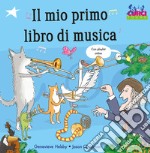 Il mio primo libro di musica. Con playlist online libro