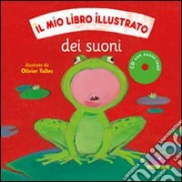 Il mio libro illustrato dei suoni. Con CD Audio