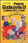 Perché Ciajkowskij si nascose sotto il divano e molte altre storie sulla vita dei grandi compositori libro di Isserlis Steven