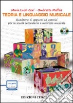 Teoria e linguaggio musicale. Quaderno di appunti ed esercizi per la scuola secondaria a indirzzo musicale. Per le Scuole superiori-RO. Con CD. Con espansione online libro